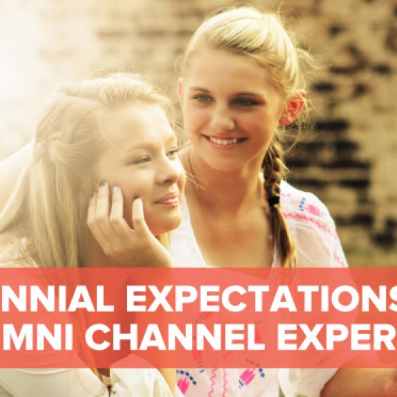 Millennial Expectations and the Omni Channel Experience