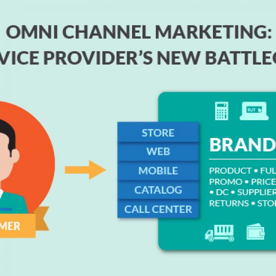 Omni Channel Marketing: The Service Provider’s New Battleground