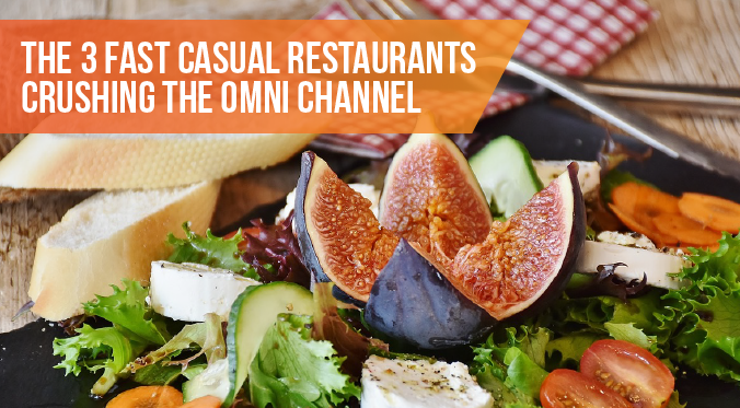 Fast Casual Restaurants and the Omni Channel